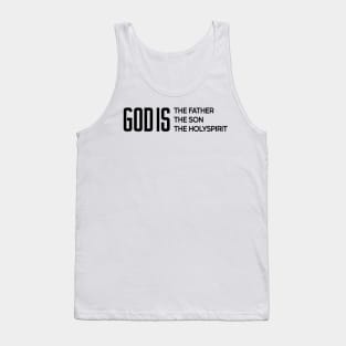 GOD IS THE FATHER THE SON THE HOLYSPIRIT (TRINITY) DESIGN IN BLACK Tank Top